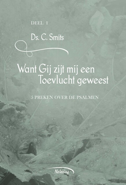 Want Gij zijt mij een toelvucht geweest, C. Smits