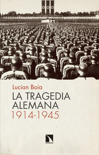 La tragedia alemana, 1914–1945, Lucian Boia