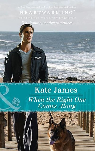 When The Right One Comes Along, Kate James