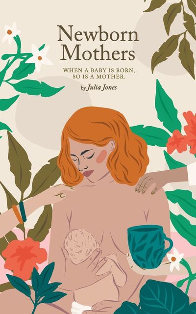 Newborn Mothers, Julia Jones