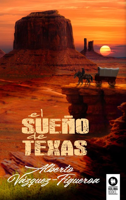 El sueño de Texas, Alberto Vázquez Figueroa