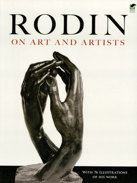 Rodin on Art and Artists, Auguste Rodin