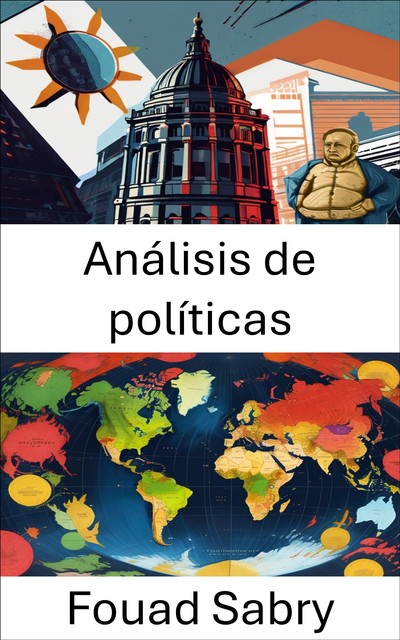 Análisis de políticas, Fouad Sabry