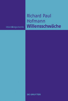 Willensschwäche, Richard Paul Hofmann