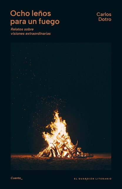 Ocho leños para un fuego, Carlos Dotro