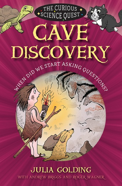 Cave Discovery, Julia Golding, Andrew Briggs, Roger Wagner