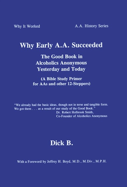 Why Early A.A. Succeeded, Dick B.