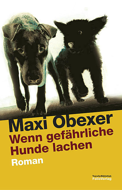 Wenn gefährliche Hunde lachen, Maxi Obexer