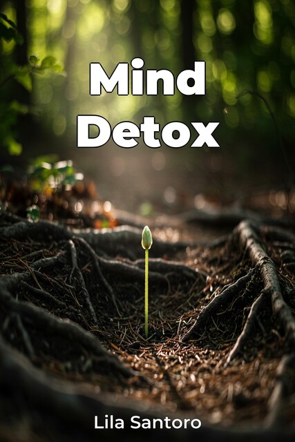 Mind Detox, Lila Santoro