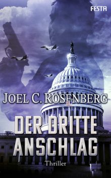 Der dritte Anschlag, Joel C. Rosenberg