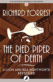 The Pied Piper of Death, Richard Forrest