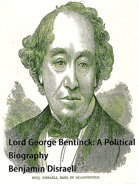 Lord George Bentinck, Benjamin Disraeli