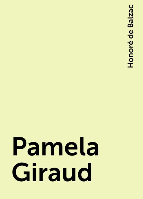 Pamela Giraud, Honoré de Balzac