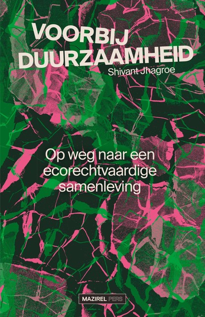 Voorbij duurzaamheid, Shivant Jhagroe