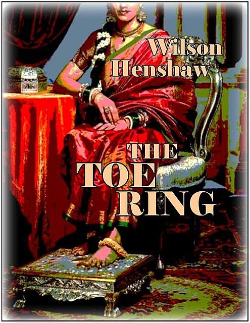 The Toe Ring, Wilson Henshaw