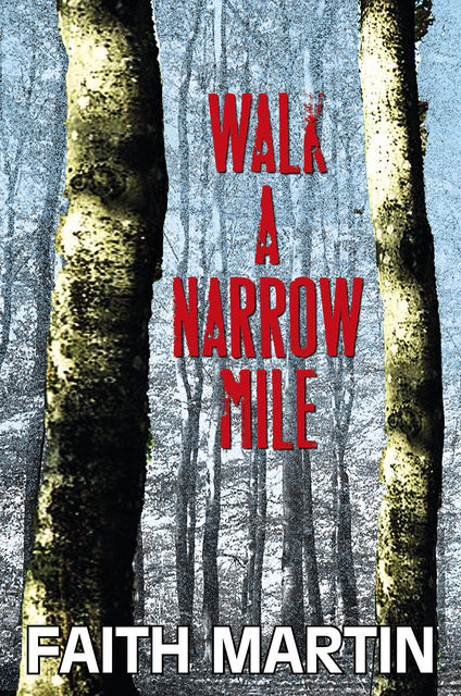 Walk a Narrow Mile, Faith Martin