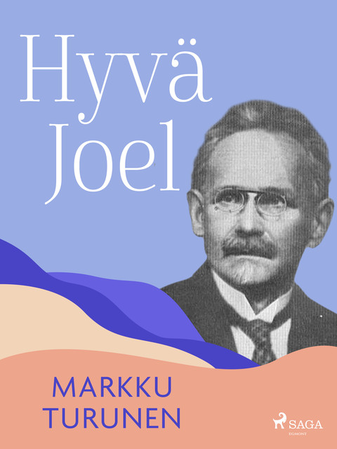 Hyvä Joel, Markku Turunen