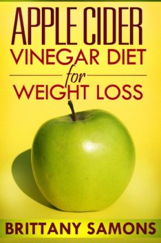 Apple Cider Vinegar Diet For Weight Loss, Brittany Samons