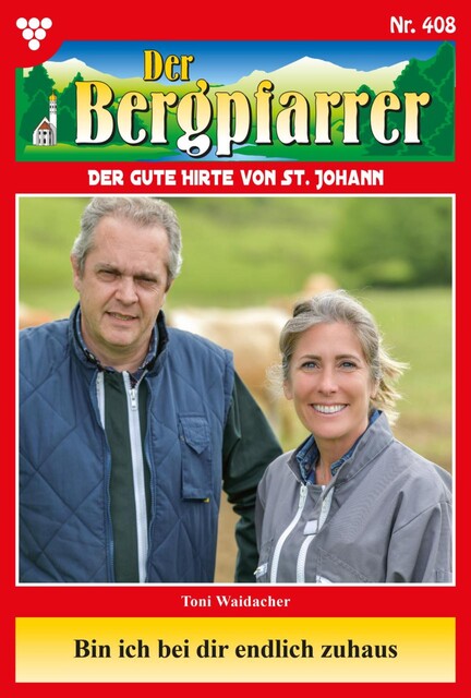 Der Bergpfarrer Classic 33 – Heimatroman, Toni Waidacher