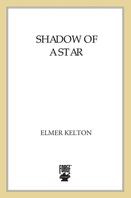 Shadow of a Star, Elmer Kelton