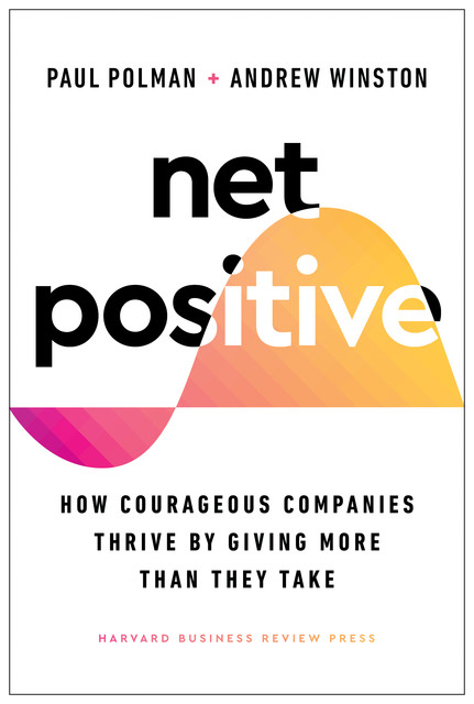 Net Positive, Andrew Winston, Paul Polman