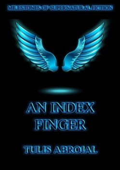An Index Finger, Tulis Abrojal