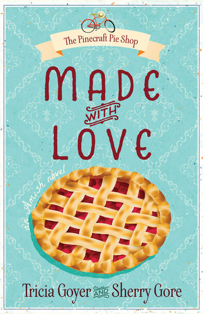 Made with Love, Sherry Gore, Tricia Goyer