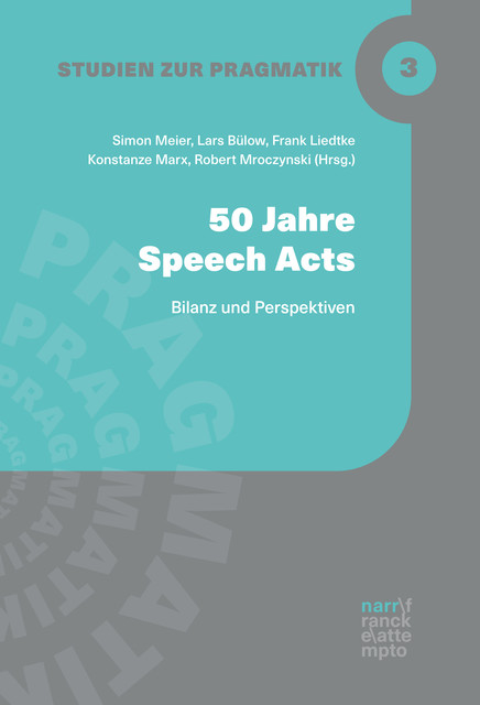 50 Jahre Speech-Acts, Konstanze Marx, Simon Meier, Frank Liedtke, Lars Bülow, Robert Mroczynski