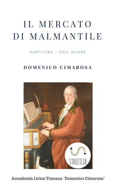 Il mercato di Malmantile (Partitura – Full Score), Domenico Cimarosa, Simone Perugini