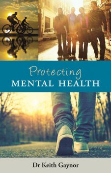 Protecting Mental Health, Keith Gaynor