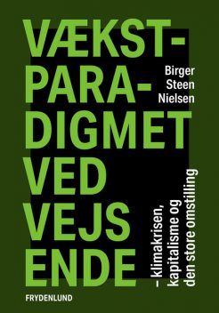 Vækstparadigmet ved vejs ende, Birger Steen Nielsen