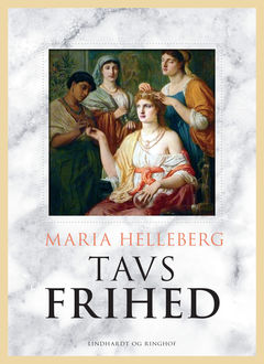 Tavs frihed, Maria Helleberg