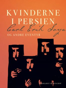 Kvinderne i Persien og andre eventyr, Carl Erik Soya