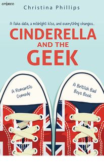 Cinderella and the Geek (British Bad Boys), Christina Phillips