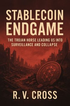 Stablecoin Endgame, R.V. Cross