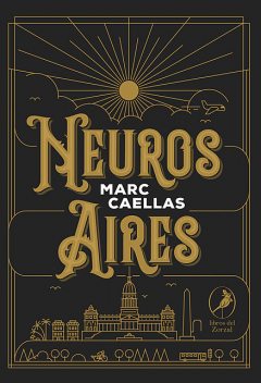 Neuros Aires, Marc Caellas