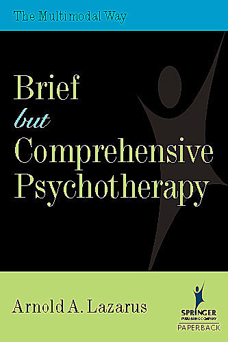 Brief But Comprehensive Psychotherapy, ABPP, Arnold Lazarus