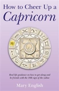How to Cheer Up a Capricorn, Mary English