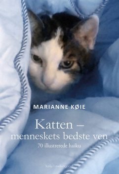 Katten – menneskets bedste ven, Marianne Køie