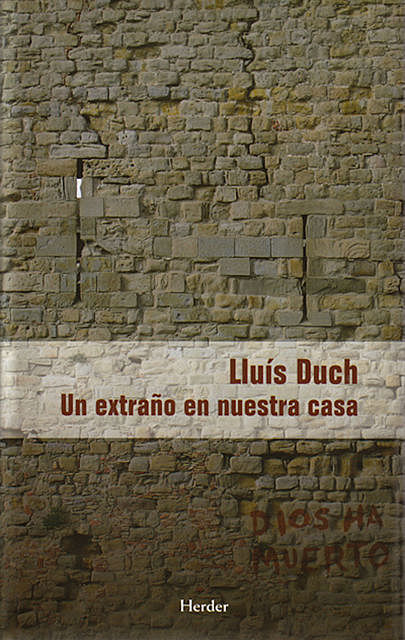 Un extraño en nuestra casa, Lluís Duch Álvarez