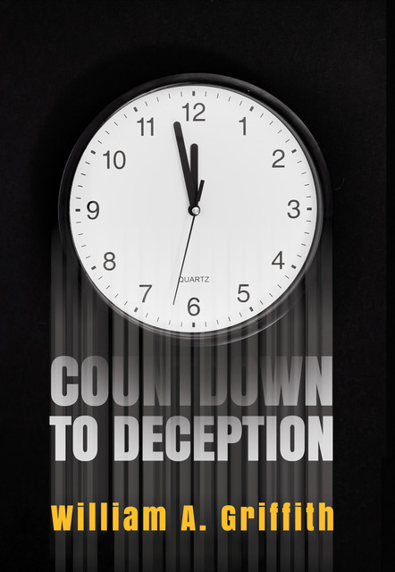 Countdown to Deception, William Griffith