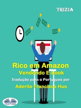 Rico Em Amazon Vendendo E-Book, Trizia