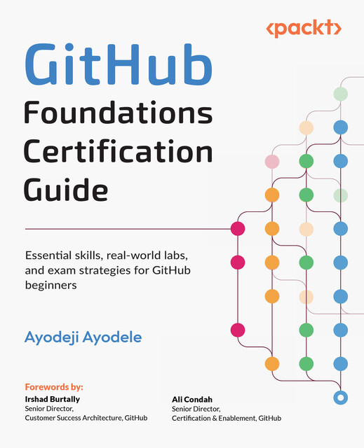 GitHub Foundations Certification Guide, Ayodeji Ayodele