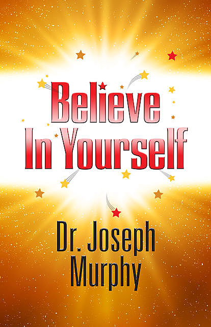 believe in yourself dr joseph murphy pdf download