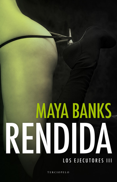 Rendida, Maya Banks