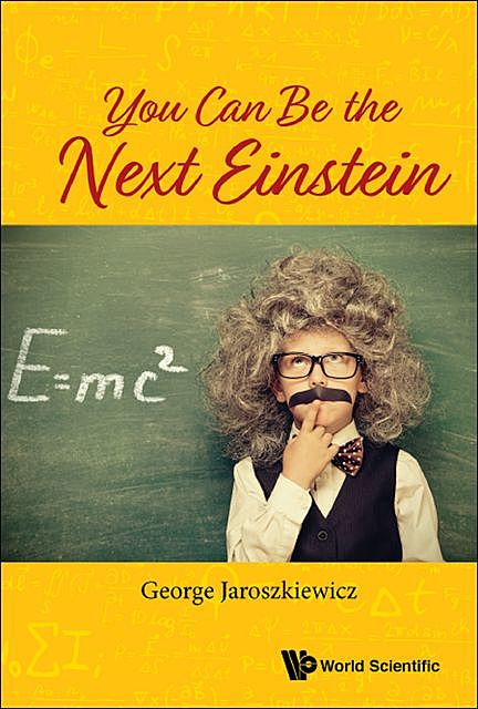 You Can Be the Next Einstein, George Jaroszkiewicz
