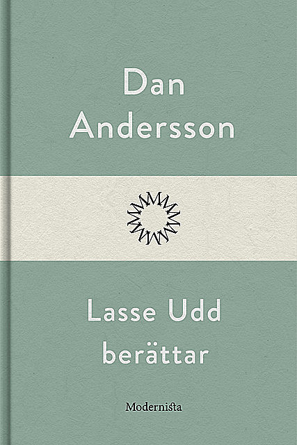 Lasse Udd berättar, Dan Andersson