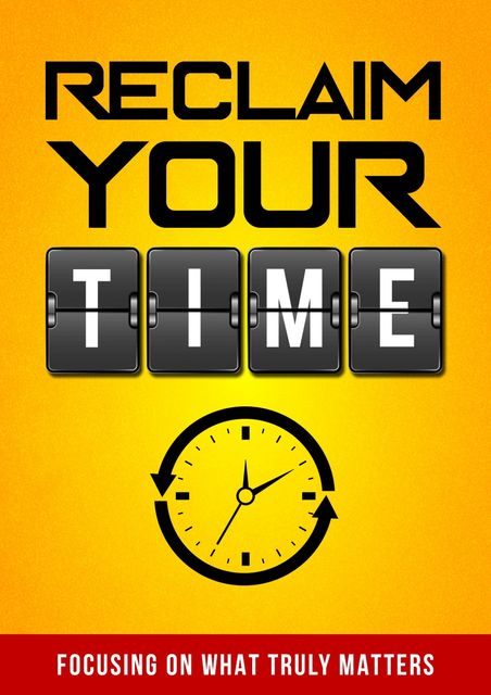 Reclaim Your Time, Michael C. Melvin