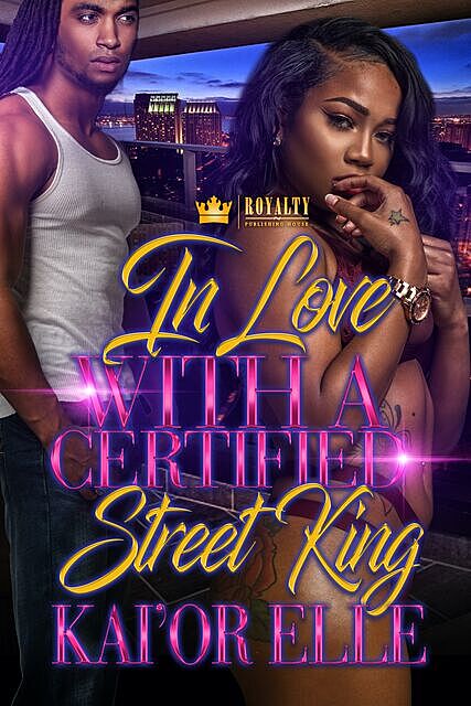 In Love With A Certified Street King, Dejah Rice