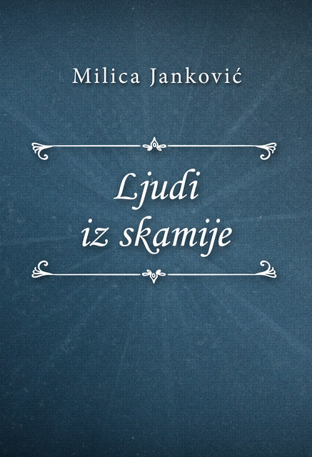 Ljudi iz skamije, Milica Janković